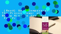 [Read] Self-Compassion: The Proven Power of Being Kind to Yourself  For Free