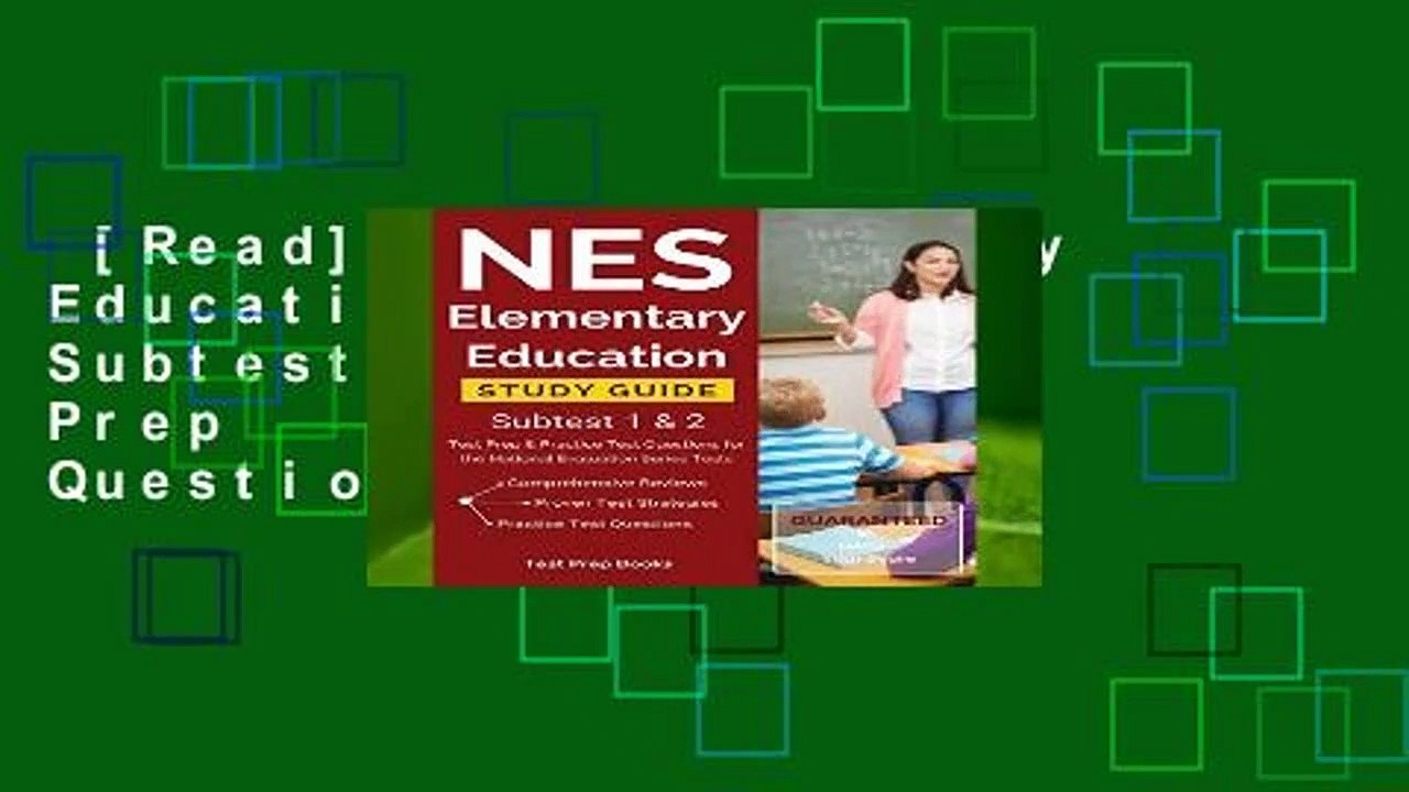 [Read] NES Elementary Education Study Guide Subtest 1 2 Test Prep Practice Test Questions