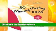 [Read] 80 Morning Meeting Ideas for Grades 3-6  For Free