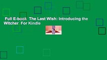 Full E-book  The Last Wish: Introducing the Witcher  For Kindle