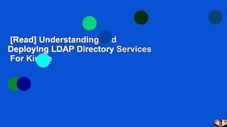 [Read] Understanding and Deploying LDAP Directory Services  For Kindle