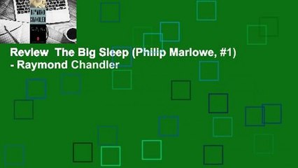 Review  The Big Sleep (Philip Marlowe, #1) - Raymond Chandler