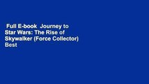 Full E-book  Journey to Star Wars: The Rise of Skywalker (Force Collector)  Best Sellers Rank : #5