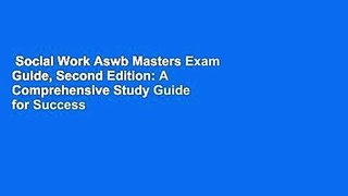 Social Work Aswb Masters Exam Guide, Second Edition: A Comprehensive Study Guide for Success