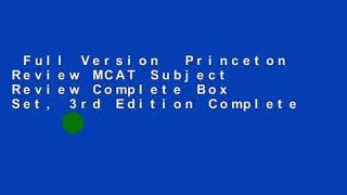 Full Version  Princeton Review MCAT Subject Review Complete Box Set, 3rd Edition Complete