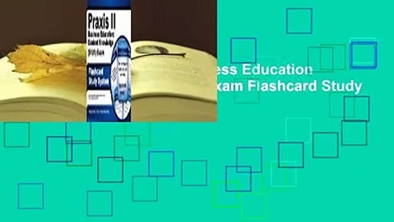 Full Version  Praxis II Business Education Content Knowledge (5101) Exam Flashcard Study System: