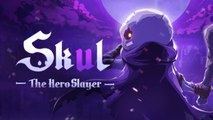 Skul: The Hero Slayer - Trailer officiel