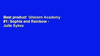 Best product  Unicorn Academy #1: Sophia and Rainbow - Julie Sykes