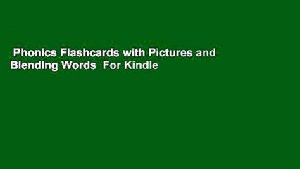 Phonics Flashcards with Pictures and Blending Words  For Kindle
