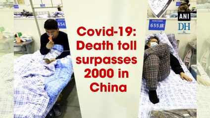 Covid-19: Death toll surpasses 2000 in China