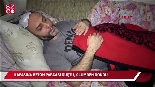 Kafasına beton parçası düştü, ölümden döndü