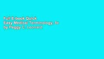 Full E-book Quick   Easy Medical Terminology, 8e by Peggy C. Leonard BA  MT  MEd