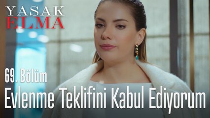 Evlenme teklifini kabul ediyorum - Yasak Elma 69. Bölüm