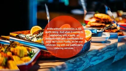 Benefits of Availing our Paella Party Catering Services