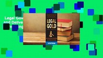 Legal Gold for Coaches: How to Sell and Deliver Coaching, Training and Consulting Services to