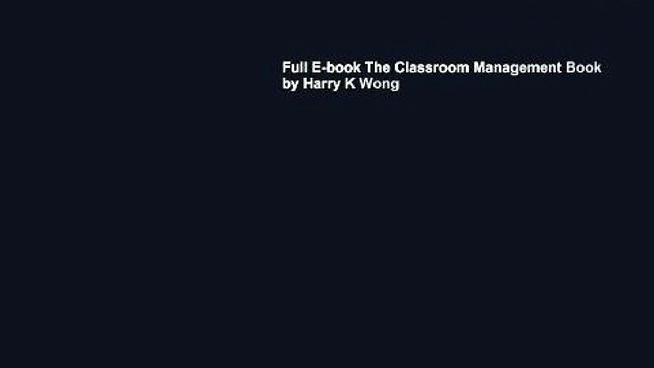 Full E-book The Classroom Management Book by Harry K Wong