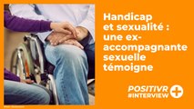 Handicap et sexualité : une ex-accompagnante sexuelle témoigne