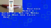 Full Version  Business Boutique: A Woman's Guide for Making Money Doing What She Loves  Best