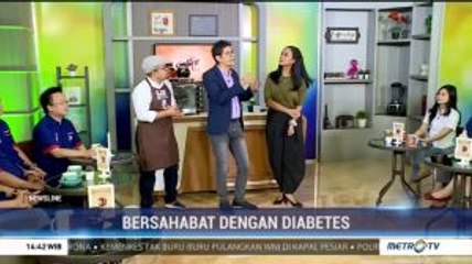 Bersahabat dengan Diabetes (2)