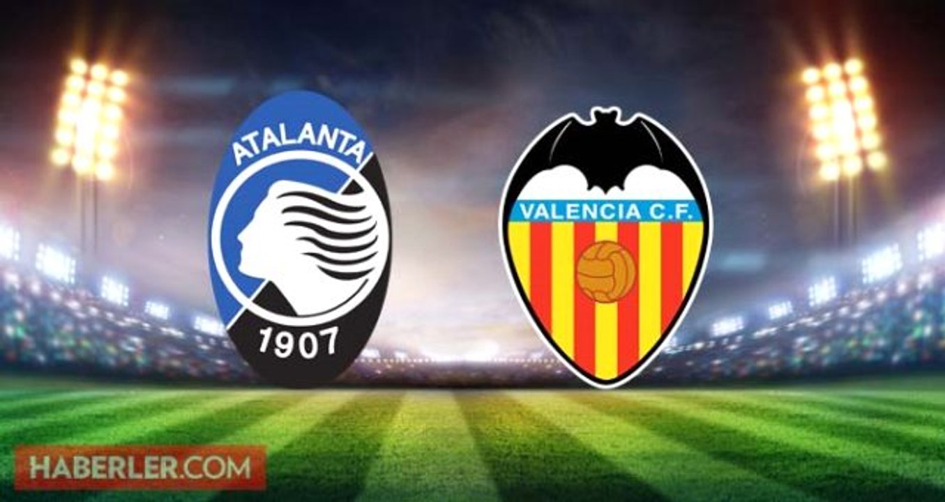 Atalanta Valencia maçı saat kaçta? Atalanta Valencia maçı hangi kanalda? Atalanta Valencia maçı şifresiz mi? Atalanta Valencia muhtemel 11'ler!