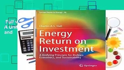 Full version  Energy Return on Investment: A Unifying Principle for Biology, Economics, and