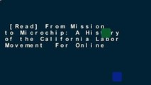 [Read] From Mission to Microchip: A History of the California Labor Movement  For Online