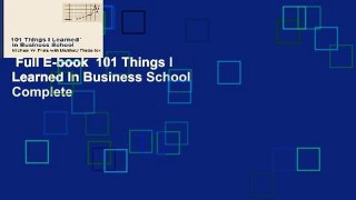 Full E-book  101 Things I Learned In Business School Complete