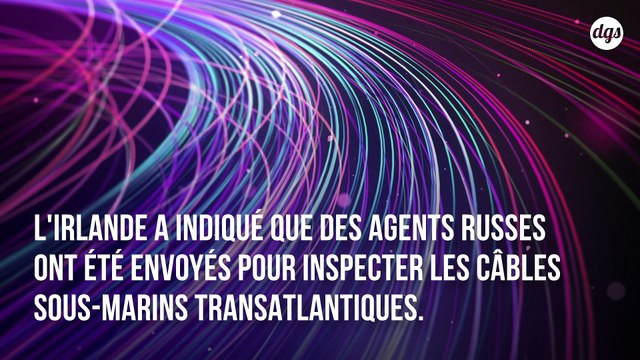 Des espions russes cartographieraient les câbles Internet sous-marins