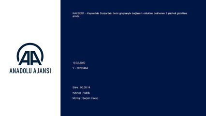 Suriye'deki terör gruplarıyla bağlantılı 2 zanlı yakalandı - KAYSERİ