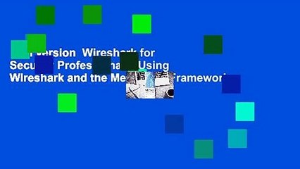Full version  Wireshark for Security Professionals: Using Wireshark and the Metasploit Framework