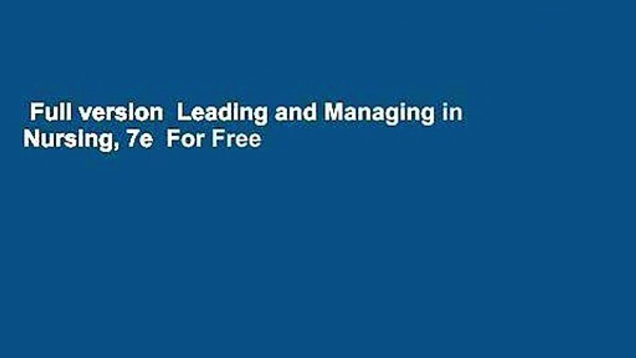 Full version  Leading and Managing in Nursing, 7e  For Free
