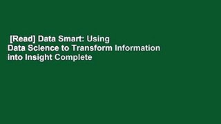 [Read] Data Smart: Using Data Science to Transform Information into Insight Complete