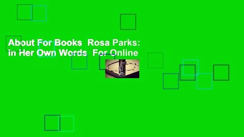 About For Books  Rosa Parks: In Her Own Words  For Online