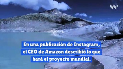 Jeff Bezos dona $10 mil millones para un nuevo fondo para combatir el cambio climático