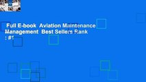 Full E-book  Aviation Maintenance Management  Best Sellers Rank : #1