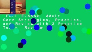 Full E-book  Adult Ccrn Strategies, Practice, and Review with 2 Practice Tests  Review