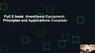 Full E-book  Anesthesia Equipment: Principles and Applications Complete