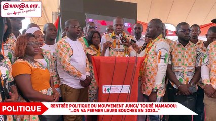 Rentrée politique du mouvement JUNCI/ Touré Mamadou: ‘’…on va fermer leurs bouches en 2020…’’