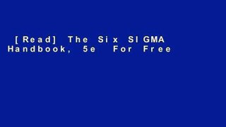 [Read] The Six SIGMA Handbook, 5e  For Free