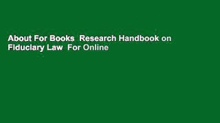 About For Books  Research Handbook on Fiduciary Law  For Online