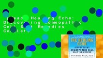 [Read] Healing Echo: Discovering Homeopathic Cell Salt Remedies Complete