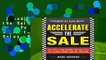 [Read] Accelerate the Sale: Kick-Start Your Personal Selling Style to Close More Sales, Faster