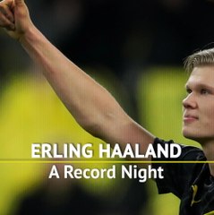 Erling Braut Haaland - A Record Night
