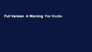 Full Version  A Warning  For Kindle