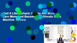 Sell It Like Serhant: How to Sell More, Earn More, and Become the Ultimate Sales Machine  Review