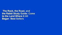 The Rock, the Road, and the Rabbi Study Guide: Come to the Land Where It All Began  Best Sellers