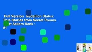 Full Version  Medallion Status: True Stories from Secret Rooms  Best Sellers Rank : #1