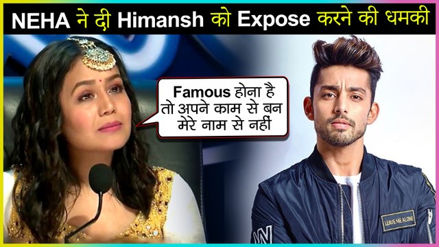 Neha Kakkar WARNS Himansh Kohli To Expose Him In Public As He Misuses Her Name