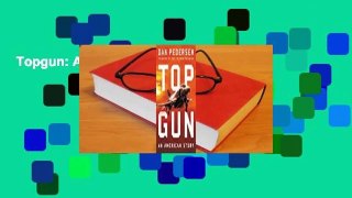 Topgun: An American Story  Review