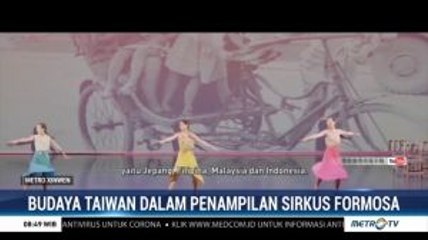 Budaya Taiwan dalam Penampilan Sirkus Formosa